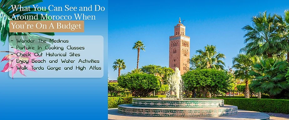 What You Can See and Do Around Morocco When You’re On A Budget